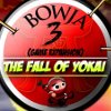 Bowja 3 The Fall of Yokai